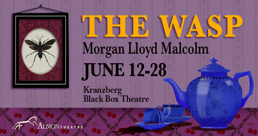 THE WASP by Morgan Lloyd Malcolm