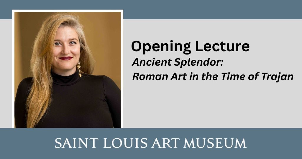 Opening Lecture—Ancient Splendor: Roman Art in the Time of Trajan
