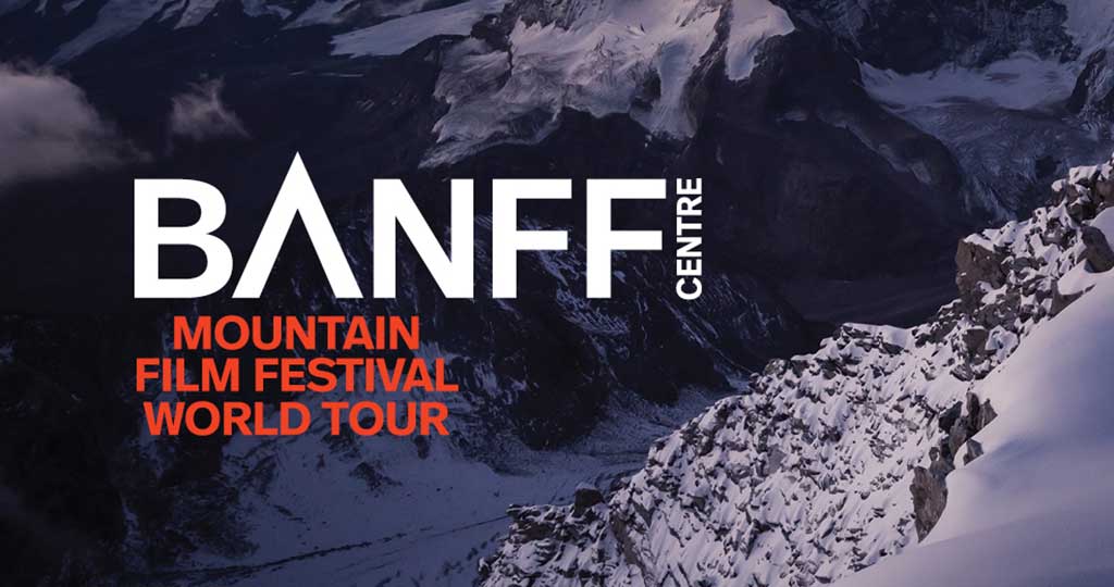 BANFF CENTRE MOUNTAIN FILM FESTIVAL WORLD TOUR (POSTPONED)
