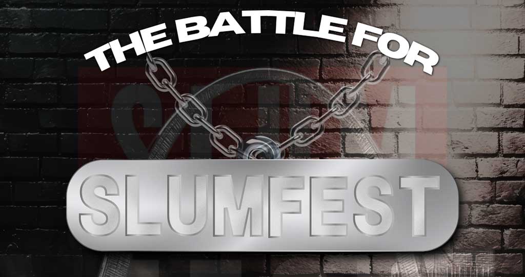 The Battle for Slumfest