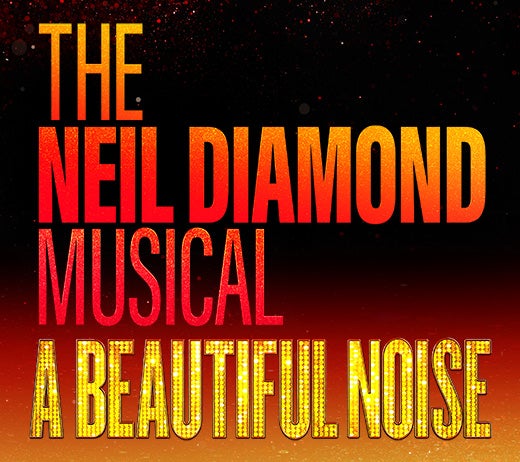 A Beautiful Noise. The Neil Diamond Musical