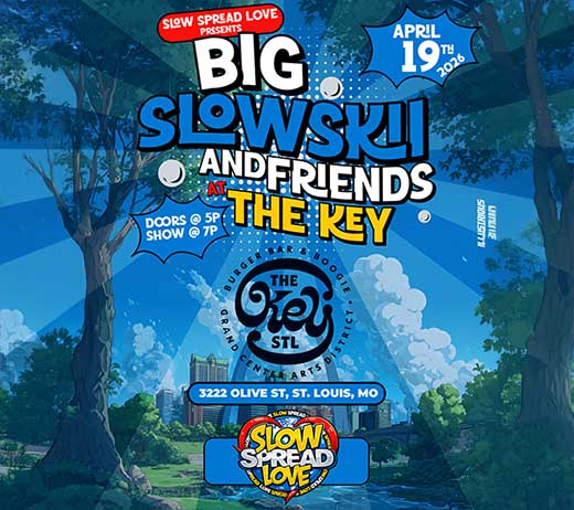 More Info for SLOW SPREAD LOVE PRESENTS: BIG SLOWSKII AND FRIENDS