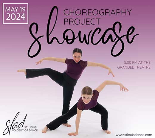 More Info for ST. LOUIS ACADEMY OF DANCE CHOREOGRAPHY PROJECT SHOWCASE