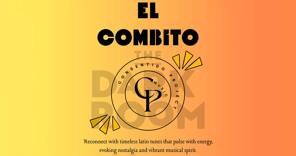 THE CONSENTIDO PROJECT: EL COMBITO