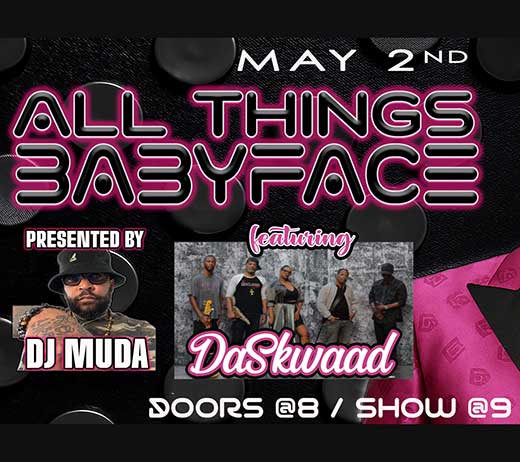 More Info for ALL THINGS BABYFACE