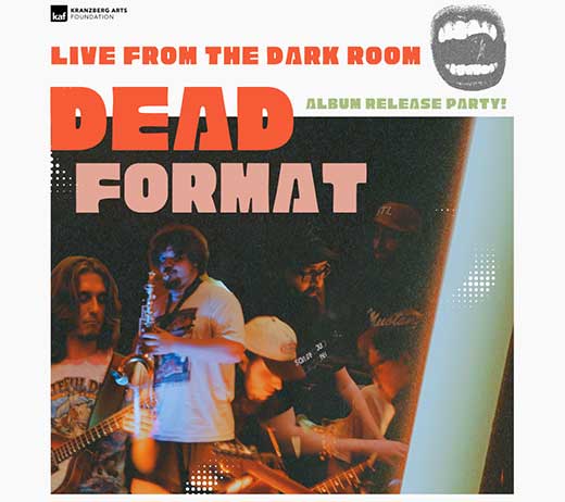 More Info for DEAD FORMAT ALBUM RELEASE PARTY