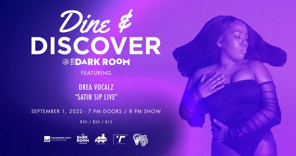 DINE & DISCOVER WITH DREA VOCALZ "SATIN SIP LIVE" (CANCELLED)