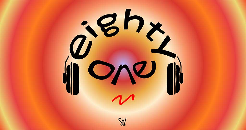 EIGHTY-ONE: NEW OLD STUFF