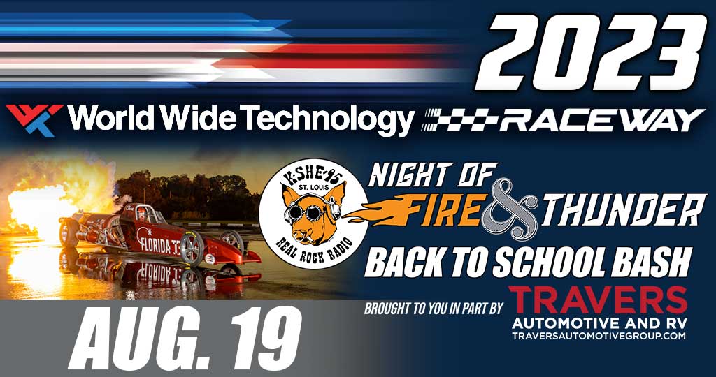 KSHE Night of Fire and Thunder Back to School Bash Presented by Travers
