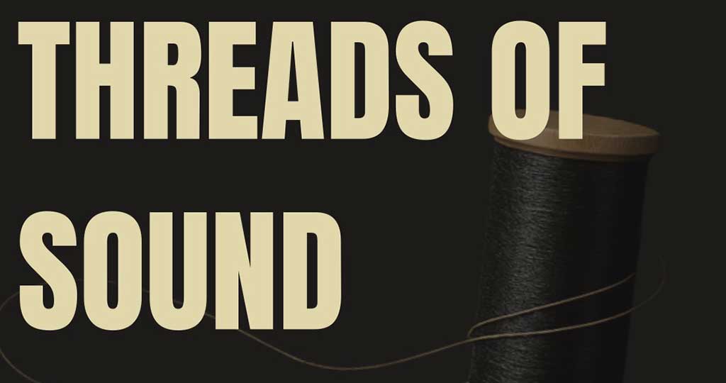 GENT: THREADS OF SOUND