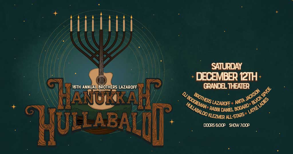 16th Annual Brothers Lazaroff Hanukkah Hullabaloo