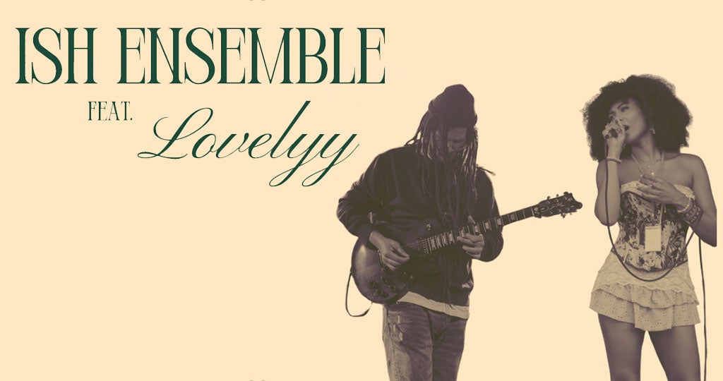 ISH ENSEMBLE feat. LOVELYY