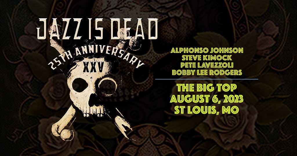 JAZZ IS DEAD - 25TH ANNIVERSARY TOUR