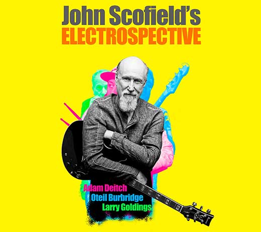 More Info for JOHN SCOFIELD'S "ELECTROSPECTIVE"