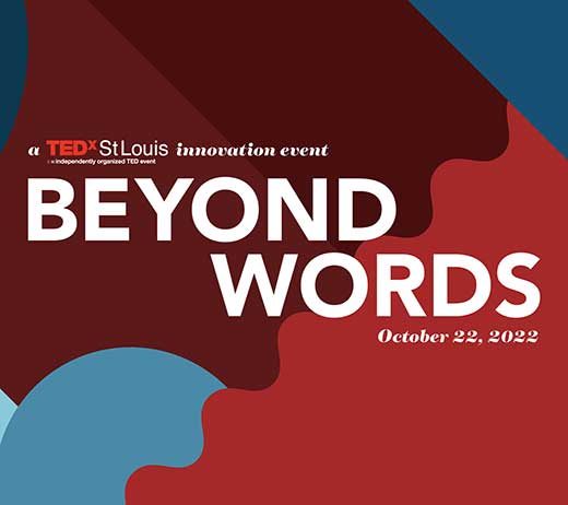 More Info for TEDxStLouis: Beyond Words
