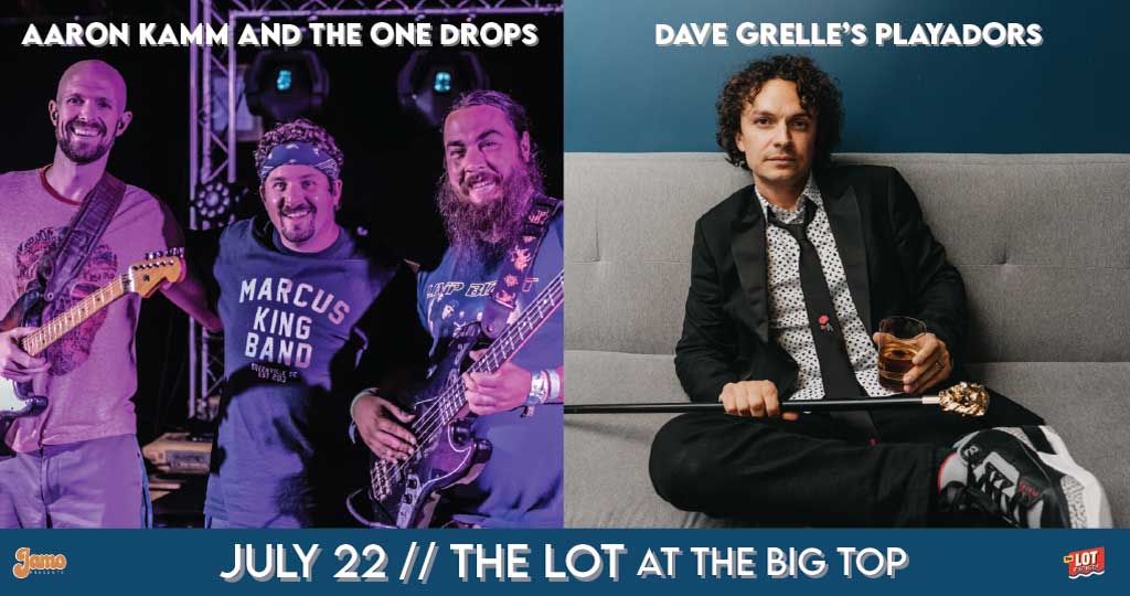 Aaron Kamm and the One Drops w/ Dave Grelle's Playadors at The Lot