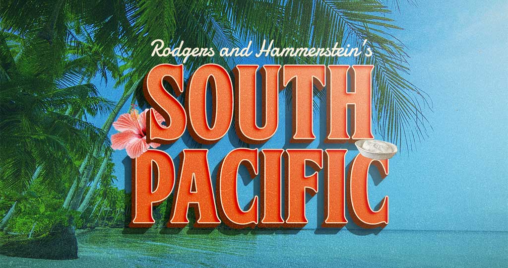 Rodgers & Hammerstein's South Pacific