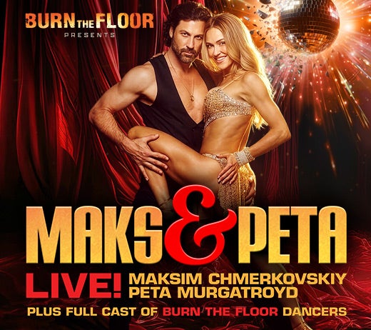 More Info for Burn The Floor presents Maks & Peta Live!