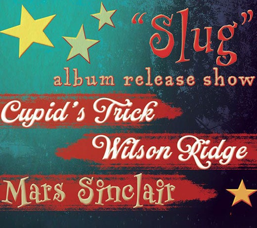 More Info for MARS SINCLAIR "SLUG" ALBUM RELEASE SHOW