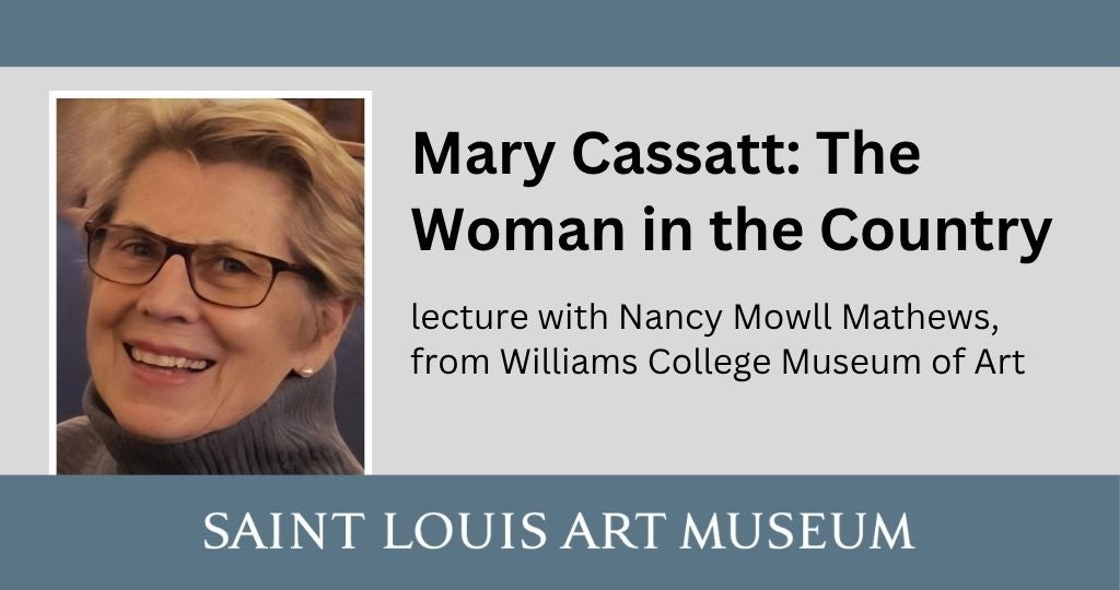 Lecture—Mary Cassatt: The Woman in the Country