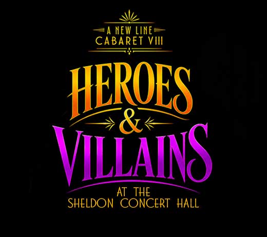 More Info for NEW LINE THEATRE: HEROES & VILLAINS