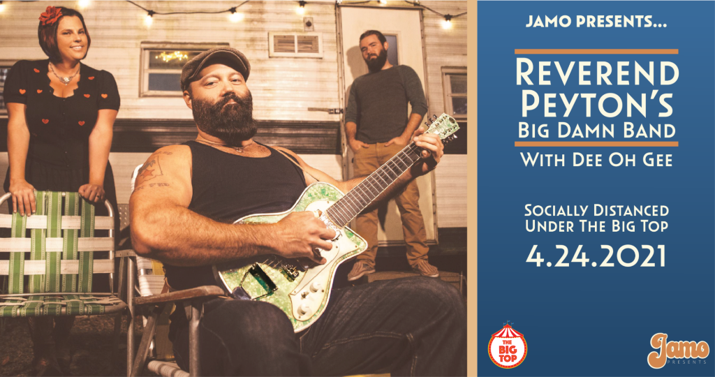 Reverend Peyton's Big Damn Band at The Big Top