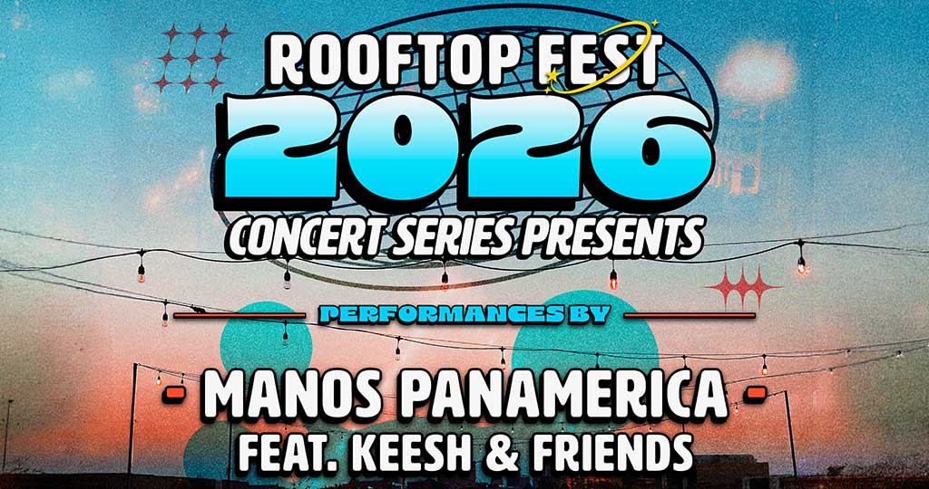 ROOFTOP FEST '26 CONCERT SERIES: MANOS PANAMERICA