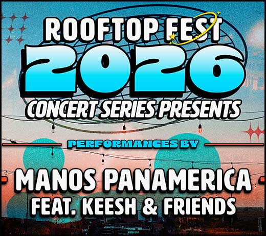 More Info for ROOFTOP FEST '26 CONCERT SERIES: MANOS PANAMERICA