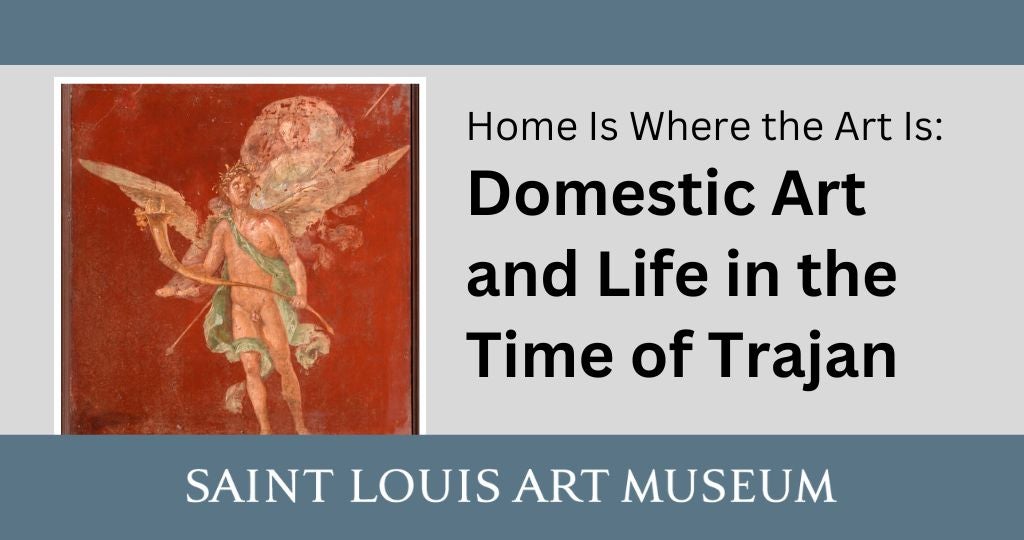 Home Is Where the Art Is: Domestic Art and Life in the Time of Trajan