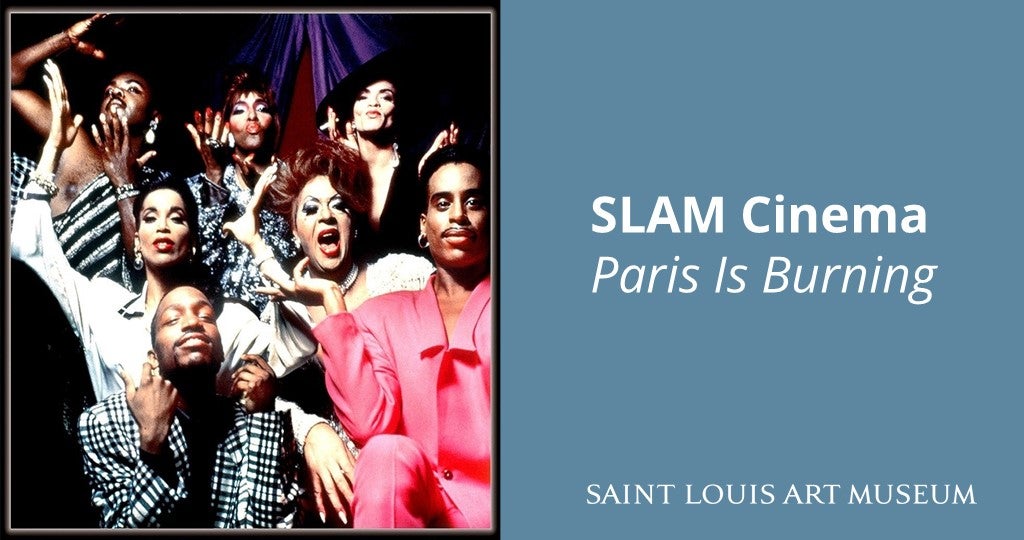 SLAM Cinema—Paris Is Burning