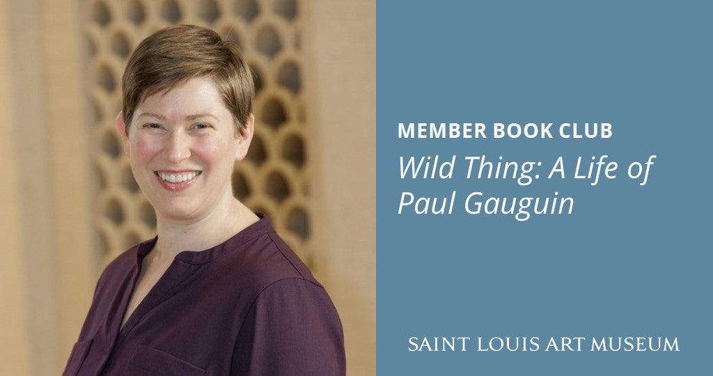 Member Book Club—Wild Thing: A Life of Paul Gauguin