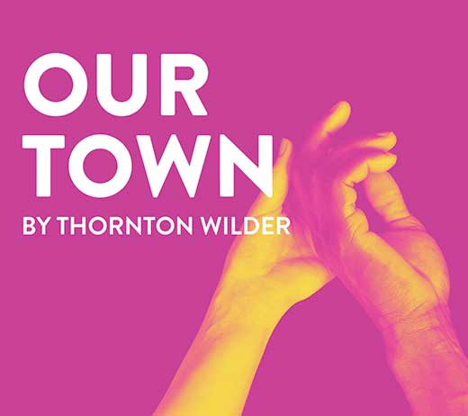 More Info for OUR TOWN