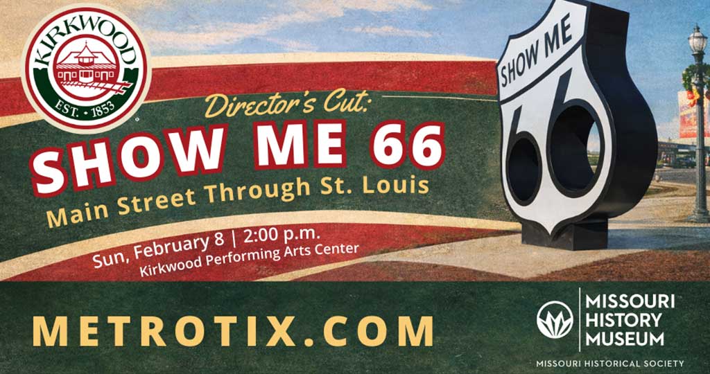 Director's Cut - Show Me 66: Main Street Through St. Louis