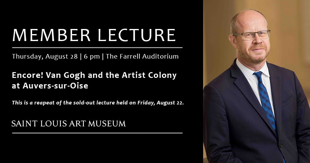 Member Lecture - ENCORE! Van Gogh and the Artist Colony at Auvers-sur-Oise - Copy