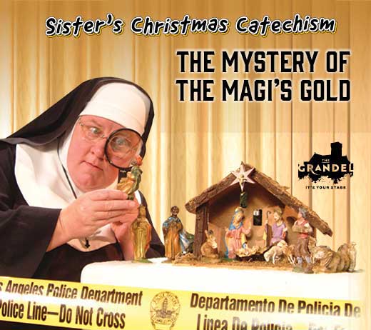 More Info for SISTER'S CHRISTMAS CATECHISM: THE MYSTERY OF THE MAGI'S GOLD