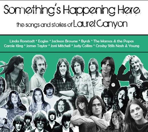 More Info for Something's Happening Here: The Songs and Stories of Laurel Canyon