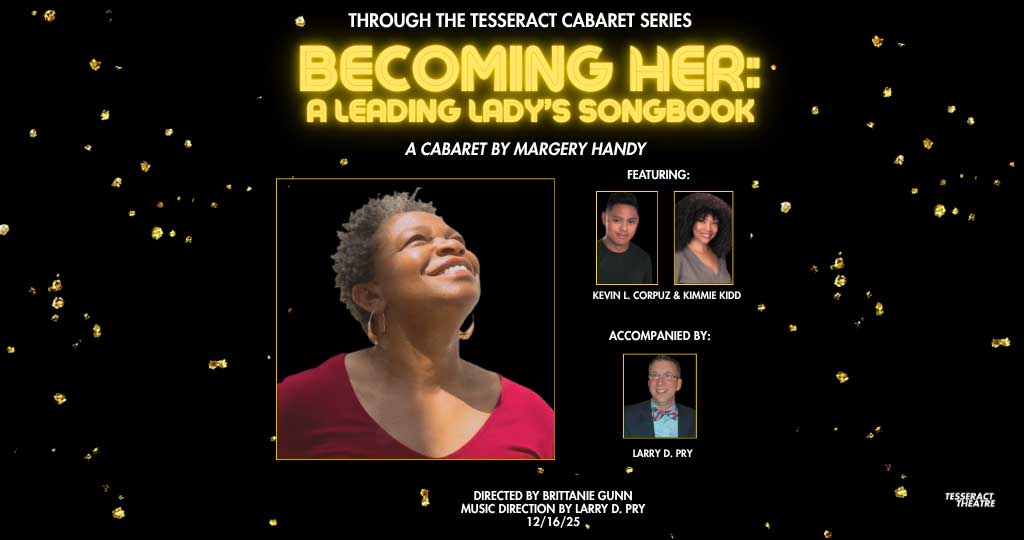 THROUGH THE TESSERACT CABARET SERIES: BECOMING HER