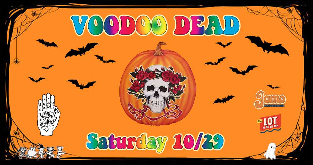 VOODOO GRATEFUL DEAD AT THE LOT