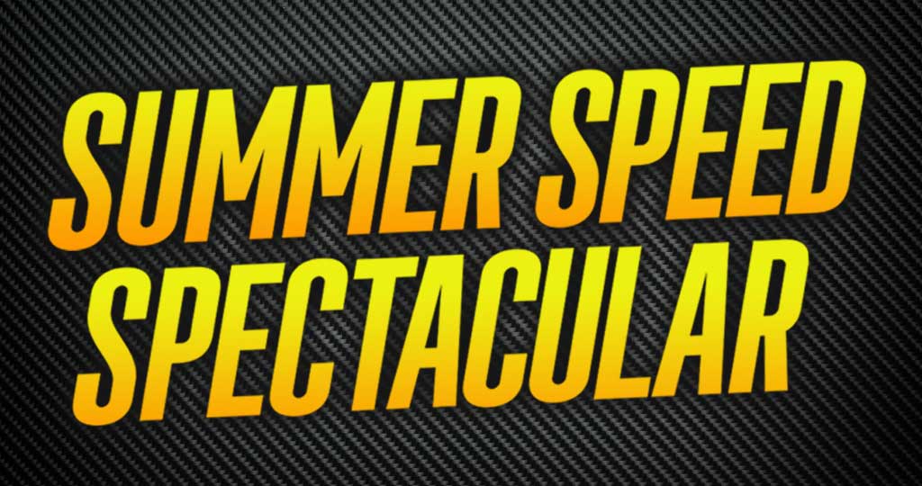 SUMMER SPEED SPECTACULAR CAMPING