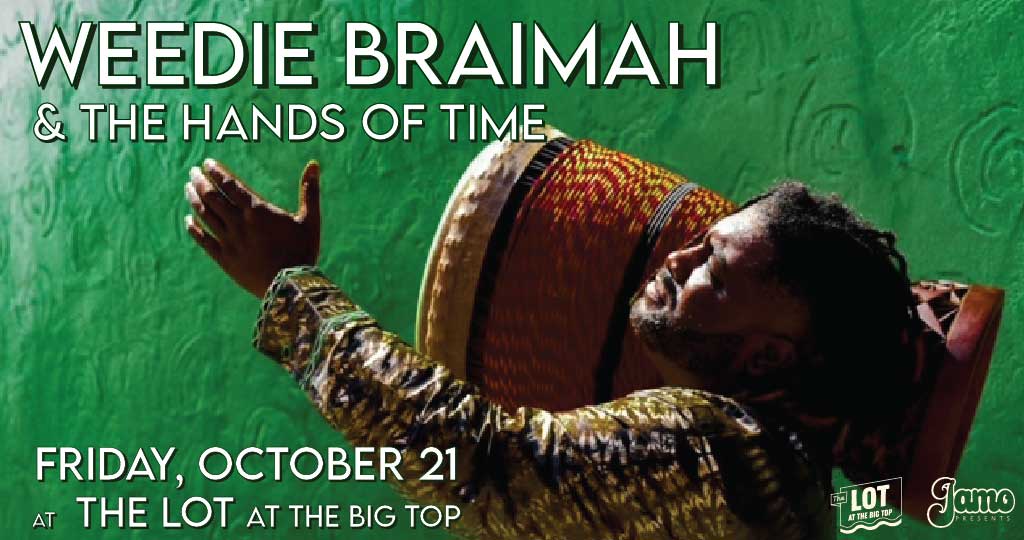 Weedie Braimah & The Hands of Time at The Lot