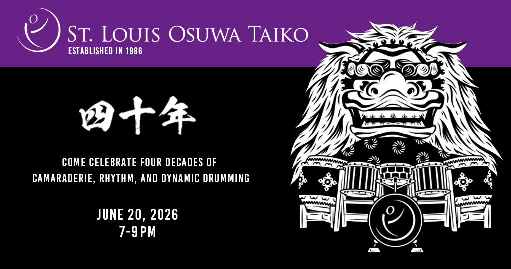 Yosotose: St. Louis Osuwa Taiko's 40th Anniversary 