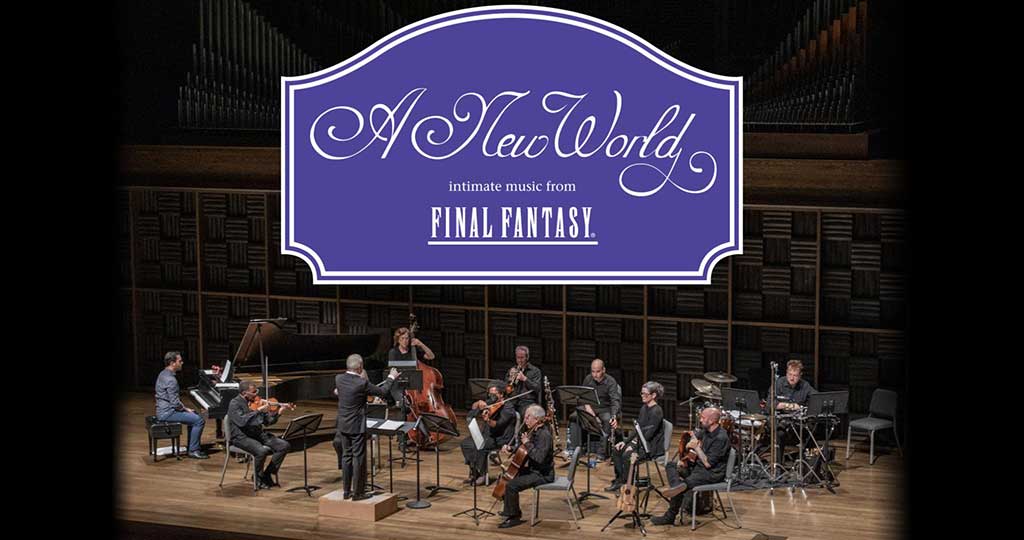 A New World: intimate music from FINAL FANTASY