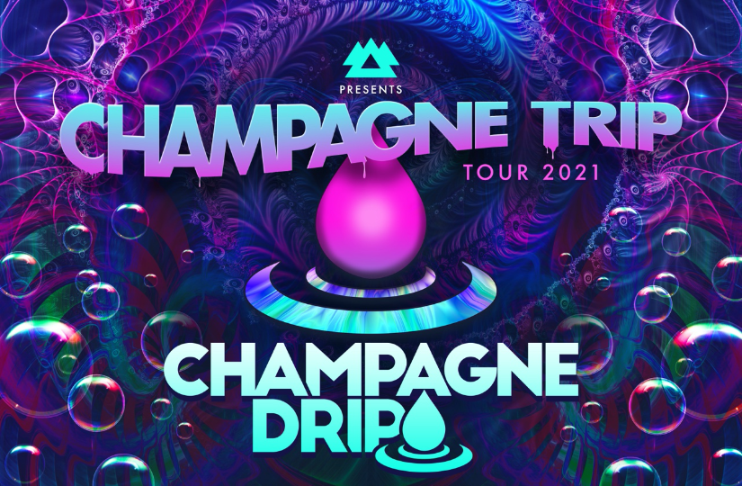 'CHAMPAGNE TRIP' TOUR WITH CHAMPAGNE DRIP