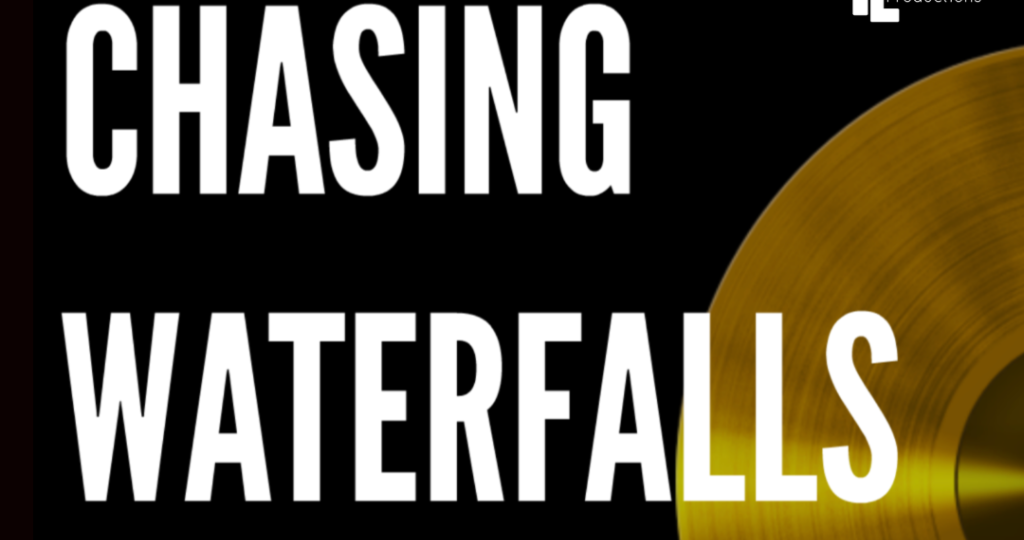 CHASING WATERFALLS