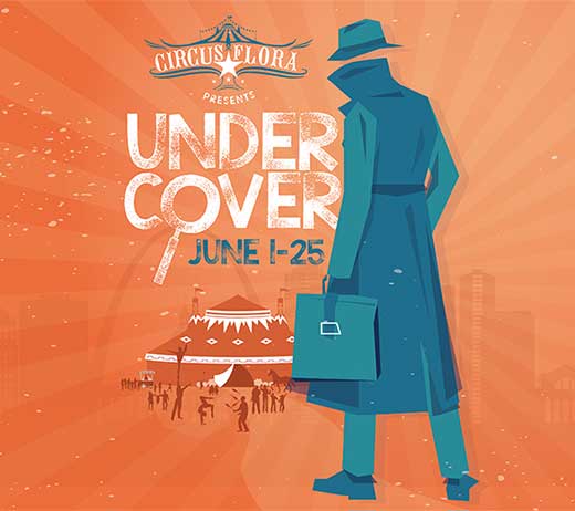 More Info for Circus Flora:  Undercover