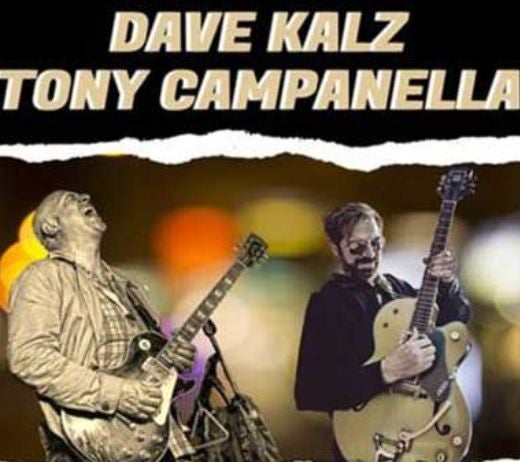 More Info for DAVE KALZ + TONY CAMPANELLA (RESCHEDULED)