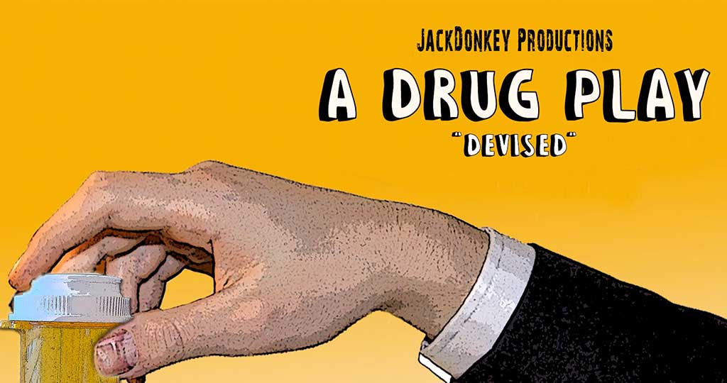 A DRUG PLAY