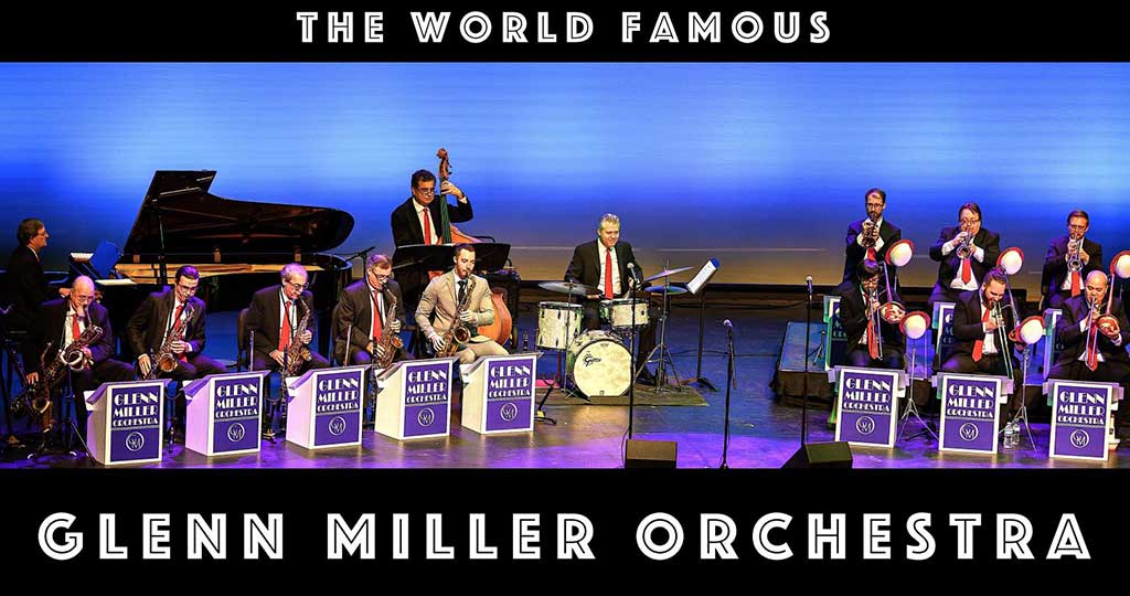 The World Famous Glenn Miller Orchestra