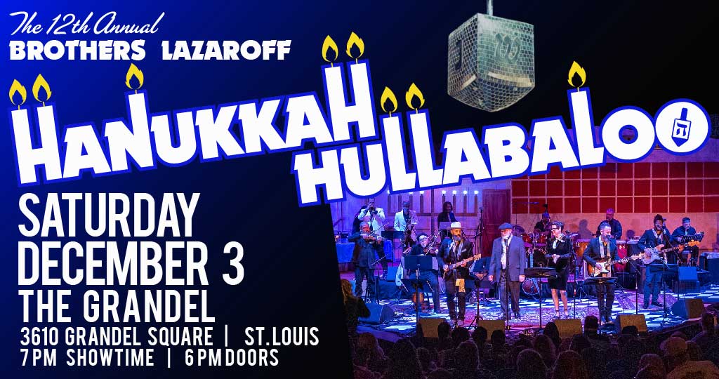 12th Annual Brothers Lazaroff Hanukkah Hullabaloo