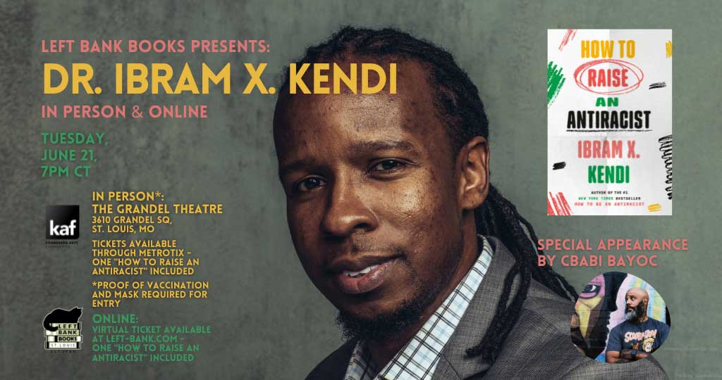 Left Bank Books Presents Dr. Ibram X. Kendi - How to Raise an Antiracist